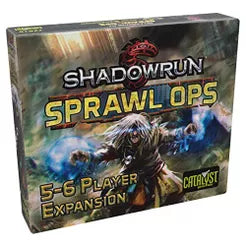 Shadowrun: Sprawl Ops - 5-6 Player Expansion